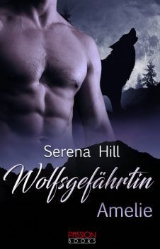 Wolfsgefährtin, Serena Hill