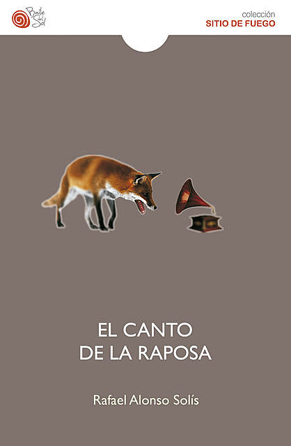 El canto de la raposa, Rafael Alonso Solís