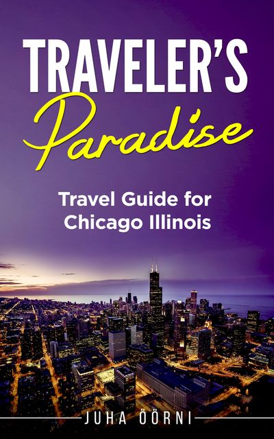 Traveler's Paradise – Chicago, Juha Öörni