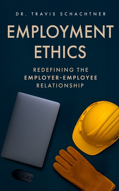 Employment Ethics, Travis Schachtner