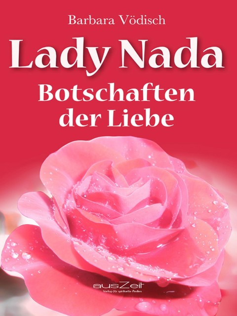 Lady Nada – Botschaften der Liebe, Barbara Vödisch