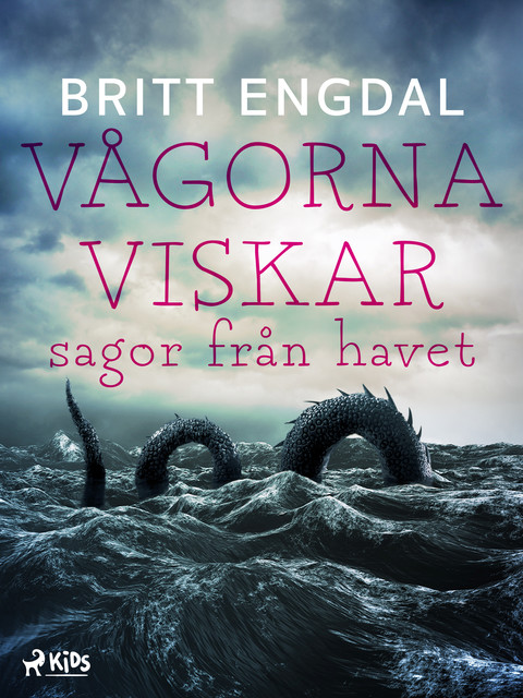 Vågorna viskar: sagor från havet, Britt Engdal