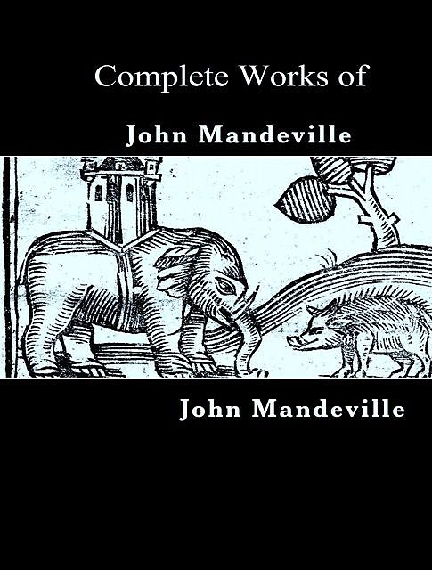 Complete Works of Sir John Mandeville, Sir John Mandeville, Christopher James
