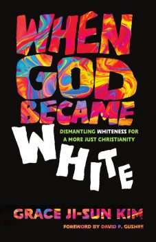When God Became White, Grace Ji-Sun Kim