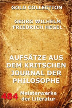Aufsätze aus dem kritischen Journal der Philosophie, Georg Wilhelm Hegel