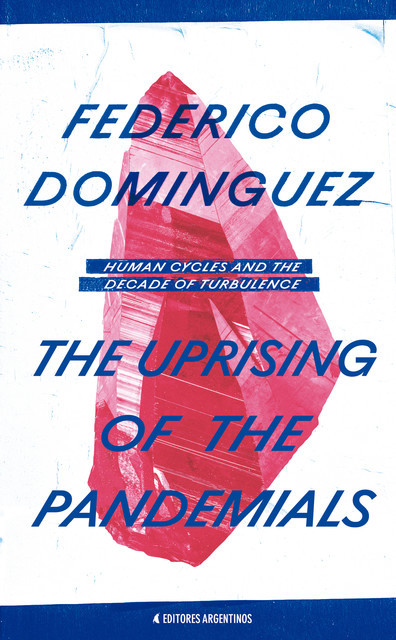 The Uprising of the Pandemials, Federico Dominguez
