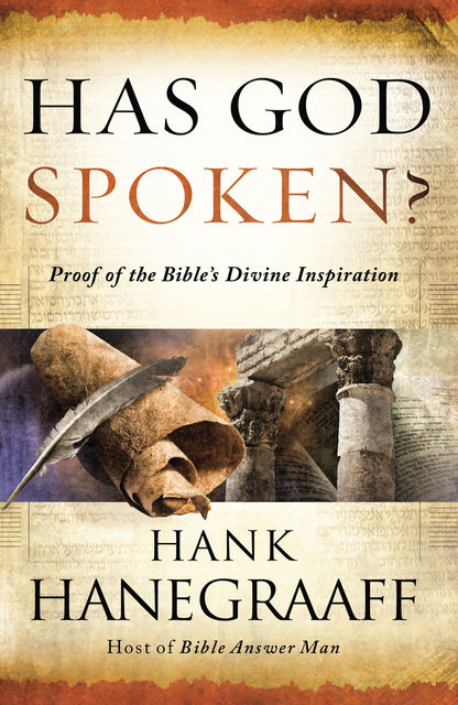 Has God Spoken?, Hank Hanegraaff