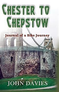 Chester to Chepstow, John Davies