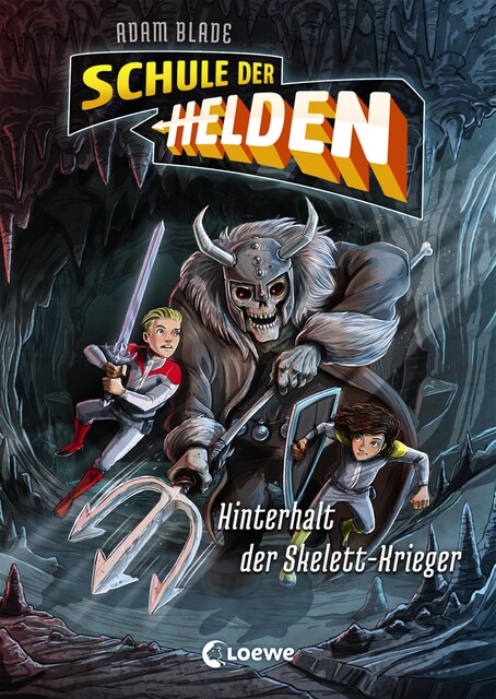 Schule der Helden (Band 4) – Hinterhalt der Skelett-Krieger, Adam Blade