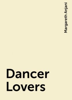 Dancer Lovers, Margareth Anjani