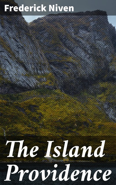 The Island Providence, Frederick Niven