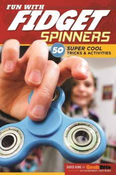 Fun with Fidget Spinners, Colleen Dorsey, David King, Katie Weeber