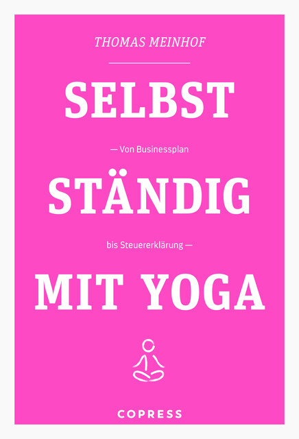 Selbstständig mit Yoga, Thomas Meinhof
