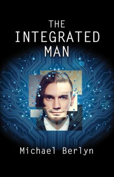 The Integrated Man, Michael Berlyn
