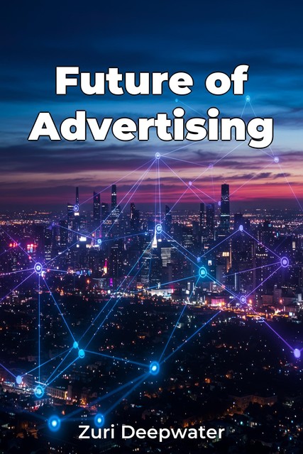 Future of Advertising, Zuri Deepwater