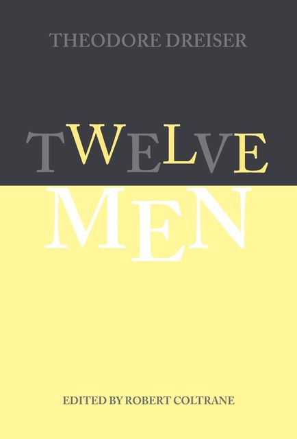 Twelve Men, Theodore Dreiser