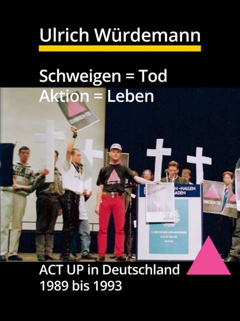 Schweigen = Tod, Aktion = Leben, Ulrich Würdemann