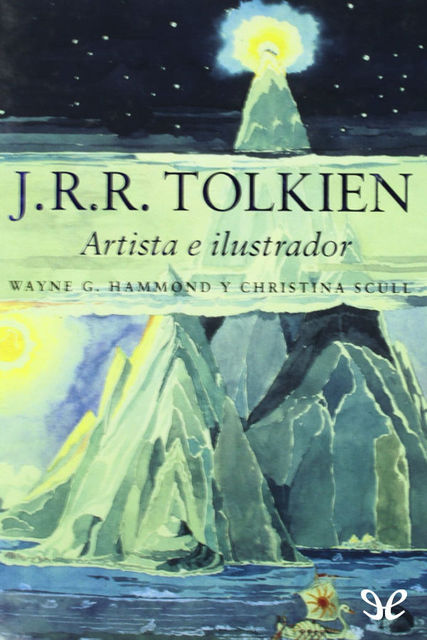 J. R. R. Tolkien, artista e ilustrador, Christina Scull, Wayne G. Hammond