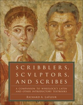 Scribblers, Sculptors, and Scribes, Richard A. LaFleur