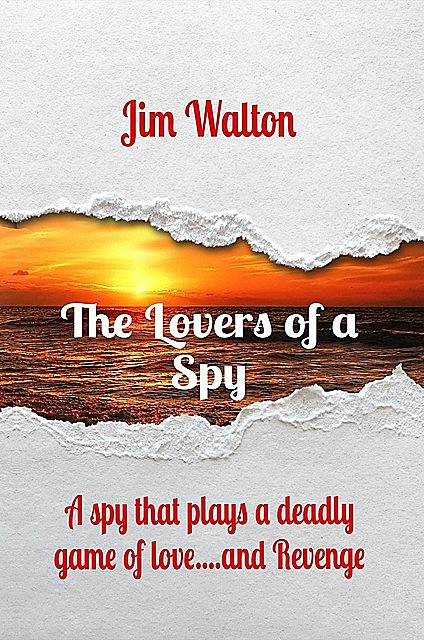 The Lovers of a Spy, Jim Walton