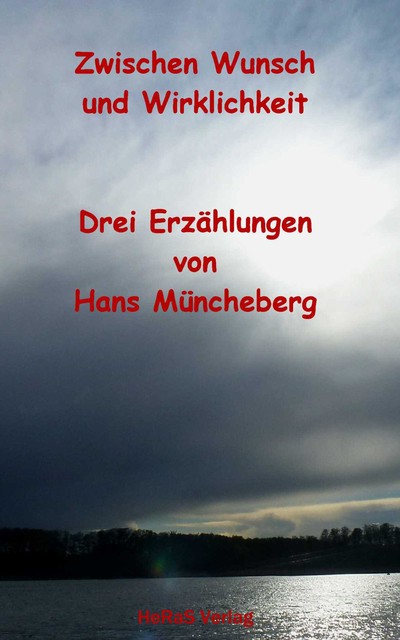 Zwischen Wunsch und Wirklichkeit, Hans Müncheberg