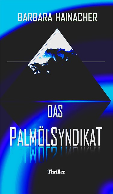Das Palmölsyndikat, Barbara Hainacher