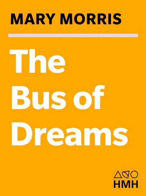 The Bus of Dreams, Mary Morris