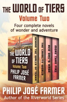The World of Tiers Volume Two, Philip José Farmer