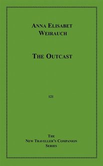 The Outcast, Anna Elisabet Weirauch, Guy Endore