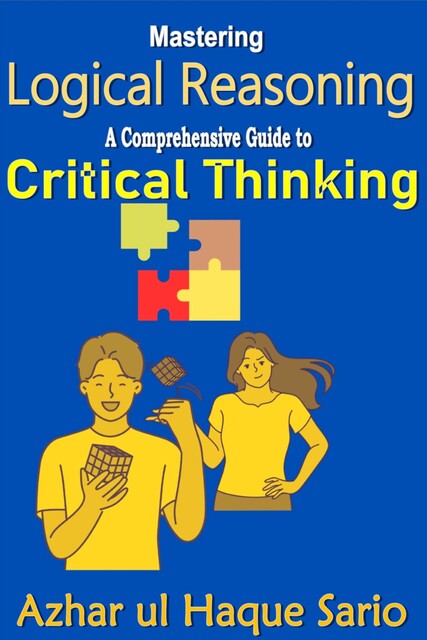 Mastering Logical Reasoning, Azhar ul Haque Sario