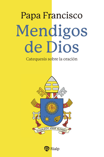 Mendigos de Dios, Papa Francisco