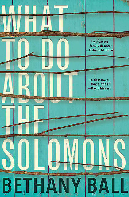 What To Do About The Solomons, Bethany Ball