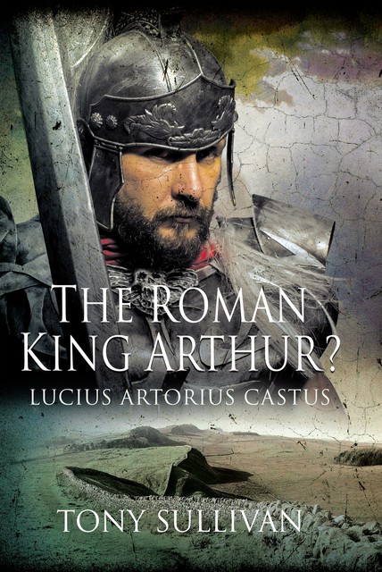 The Roman King Arthur, Tony Sullivan