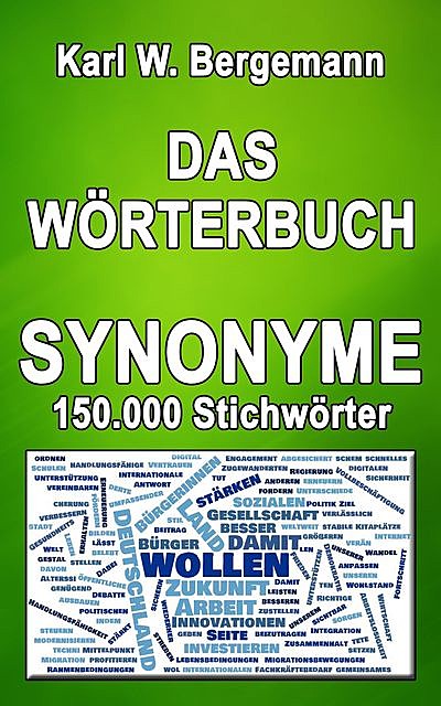 Das Wörterbuch Synonyme, Karl W. Bergemann