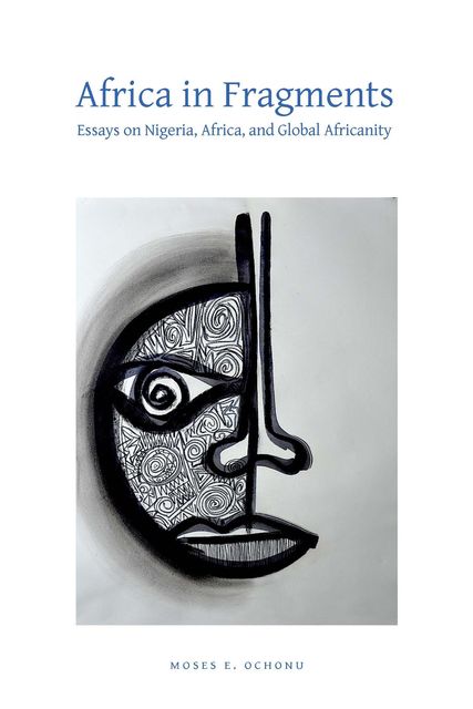 Africa in Fragments, Moses E.Ochonu