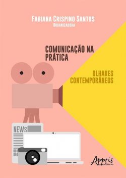 Comunicação na Prática: Olhares Contemporâneos, Fabiana Santos