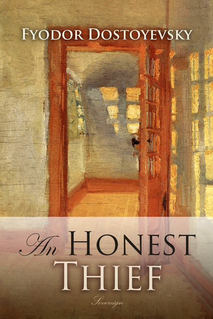 An Honest Thief and Other Stories, Fyodor Dostoevsky