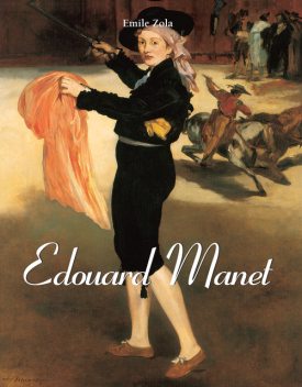 Edouard Manet, Émile Zola, Natalia Brodskaïa