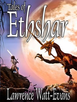 Tales of Ethshar, Lawrence Watt-Evans