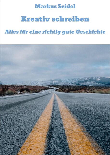 Kreativ schreiben, Markus Seidel