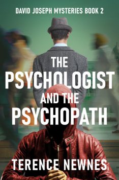 The Psychologist and the Psychopath, Terence Newnes