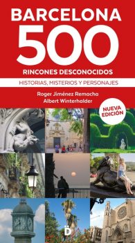 Barcelona 500 rincones desconocidos, Roger Jiménez Remacha, Albert Winterhalder