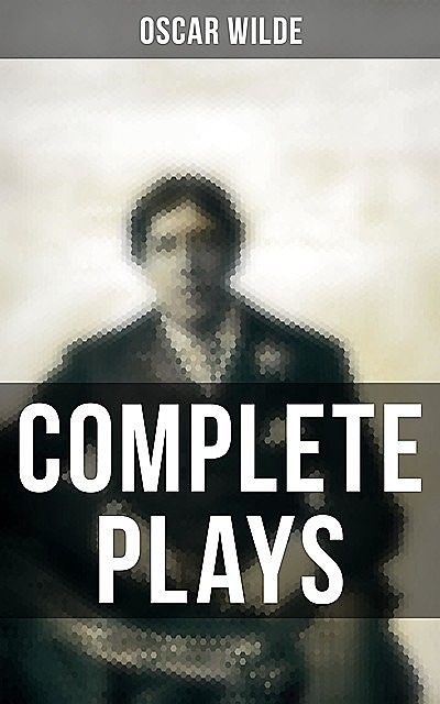 Complete Plays, Oscar Wilde