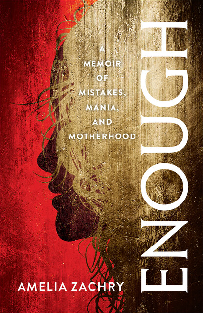 Enough, Amelia Zachry
