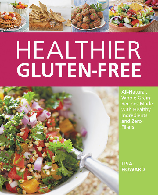Healthier Gluten-Free, Lisa Howard