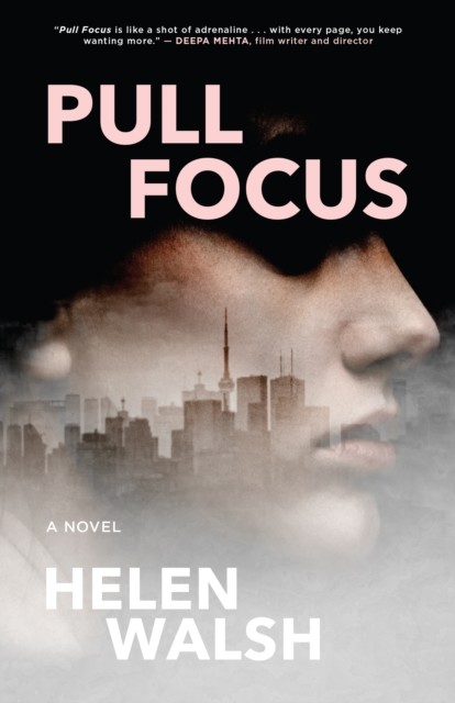 Pull Focus, Helen Walsh