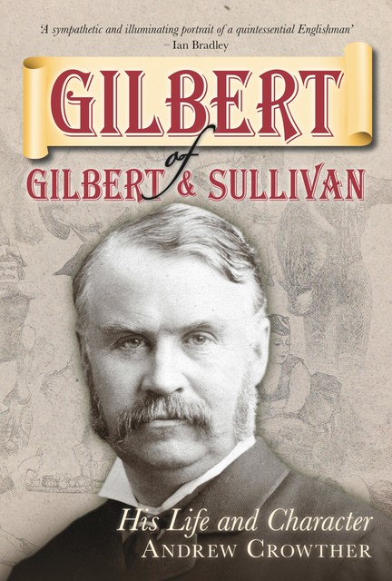 Gilbert of Gilbert & Sullivan, Andrew Crowther