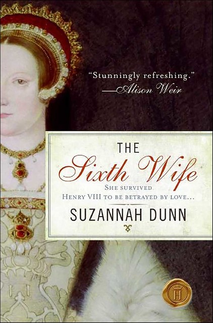 The Sixth Wife, Suzannah Dunn