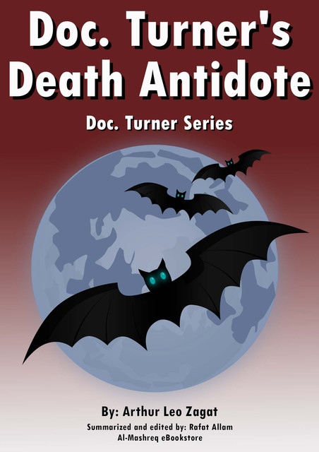 Doc. Turner's Death Antidote, Arthur Leo Zagat