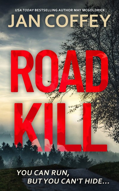 Road Kill, Jan Coffey, May McGoldrick